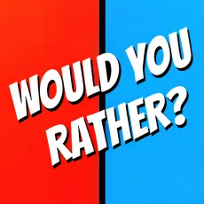 Would You Rather game Play Would You Rather game